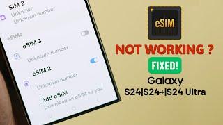 Galaxy S24 Ultra/Plus: eSIM Not Working on Samsung? - Fixed!