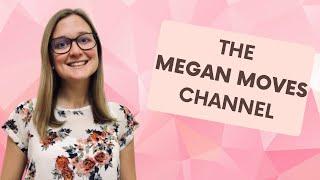 Welcome to The Megan Moves Channel!