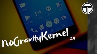 NoGravityKernel - Best Overclocked Kernel