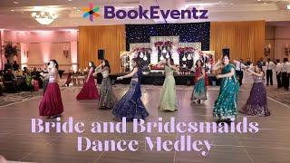 Bride and Bridesmaids Dance Medley: Dilbaro, Yeh Ishq Hai, Chamma Chamma & Phate Tak Nachne!