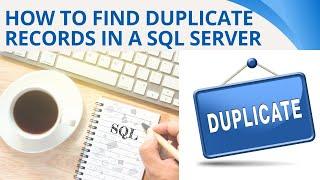 87 How to find duplicate records in a sql server table