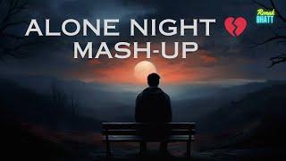 Alone Night Mash-up l Lofi pupil | Bollywood spongs | Chillout Lo-fi Mix