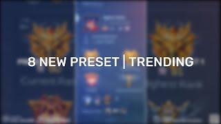 8 NEW PRESET | MLBB EDIT | FREE PRESET | TRENDING