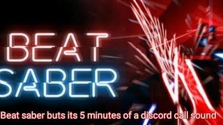 Beat saber but its 5 minutes of a discord call sound