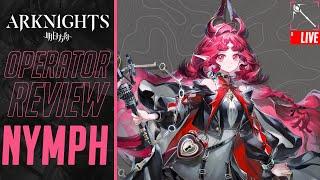 [LIVE] Arknights : รีวิว Nymph