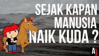 Sejak kapan Manusia Mengendarai kuda ? | Seri Sejarah