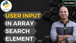 #27 Python Tutorial for Beginners | Array values from User in Python | Search in Array
