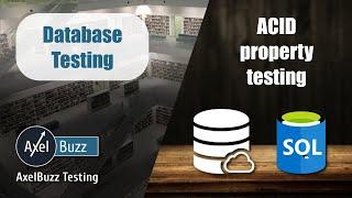 Database Testing Tutorial: How to Test and Validate ACID Properties | axelbuzz testing