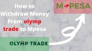 How to Withdraw Money from Olymp Trade to Mpesa