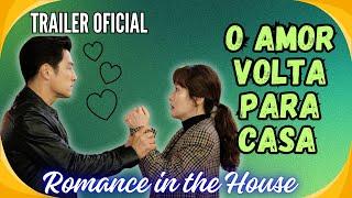 O Amor volta para Casa | Romance in the House  #01