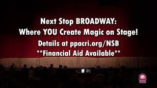 PPAC's Next Stop Broadway - Where YOU Create the Magic on Stage