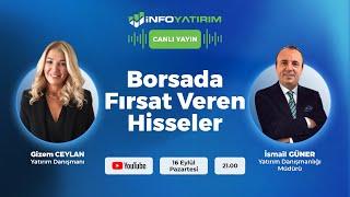 Borsada Fırsat Veren Hisseler | İsmail Güner Yorumluyor | İnfo Yatırım