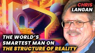 Chris Langan: The Most In-Depth Interview with the World's Smartest Man