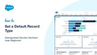 Set a Default Record Type | Salesforce Distinguished Solution Architect, Iman Maghroori