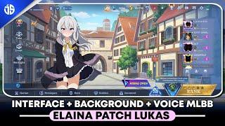 Untuk kalian | Inteface Mobile Legends Elaina Patch Lukas