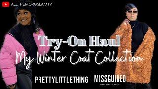 They FINALLY GOT ME RIGHT! My Winter Coat Haul: PrettyLittleThing + Missguided