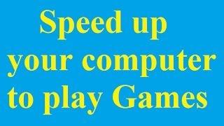 Speed ​​up your computer to play Games - Betdownload.com