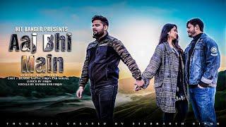 Aaj Bhi Main I Cheeku I Danish I Sohail Khan I Sapna Bhardwaj (Official Video) 2023