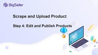 Scrape and Upload Products - Step4: Edit and Publish Products Online