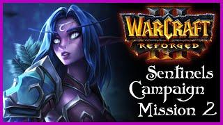 WarCraft 3 Reforged | Sentinels Campaign Chapter 2 - The Broken Isles