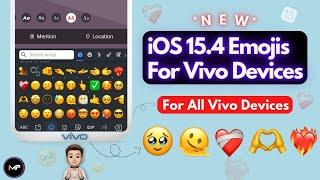 NEW iOS Emojis On Android For VIVO  |  iOS 15.4 Emojis On Vivo