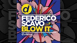 Federico Scavo - Blow It [Official]