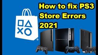 How to fix PS3 Store Errors 2021