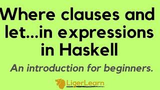 Where clauses and let expression basics in Haskell