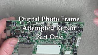 Digital Photo Frame Repair - Part One