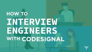 How To Interview Engineers With CodeSignal