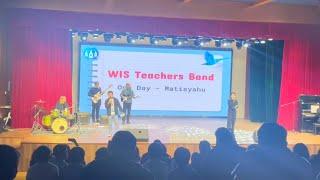One Day | Matisyahu | WIS Teachers Band