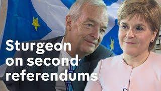 Nicola Sturgeon on a second referendum for Brexit and Scottish independence