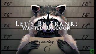 Let's Be Frank: Wanted Raccoon (Early Access Review)