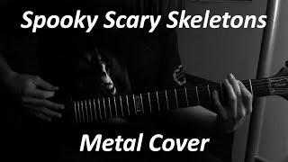 Spooky Scary Skeletons - Metal Cover (Remix 8Fernus)