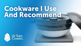 Cookware I Use And Recommend