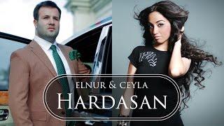 Elnur Memmedov  & Ceyla - Hardasan (Audio)