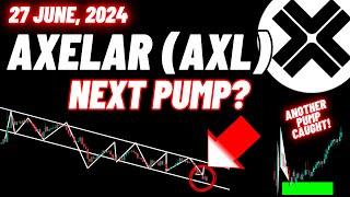 Axelar (AXL) Crypto Coin Next Pump! | 27 June 2024