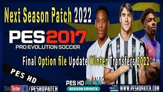 PES 2017 Next Season Patch 2022 - Final Option file Update Winter Transfers