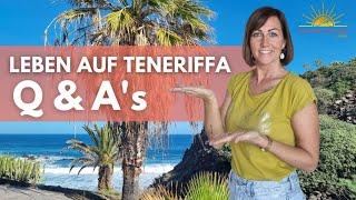 Unser Leben auf Teneriffa | Ich beantworte (ehrlich ) eure Fragen!