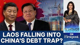 Laos: Another Victim of China's Debt Trap Diplomacy? | Vantage With Palki Sharma