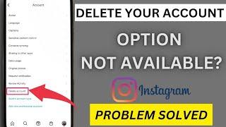 Instagram "Delete Your Account" Option Not Available Problem Solved