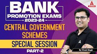 Bank Promotion Exam 2023-24 | Central Government Schemes | Special Session Part 2