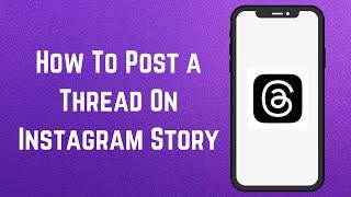 How To Post a Thread On Instagram Story!