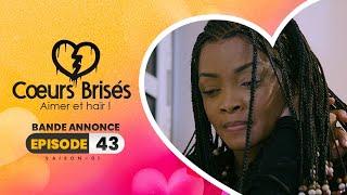 COEURS BRISÉS - Saison 1 - Episode 43 : Bande Annonce.