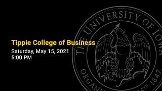 Spring 2021 Tippie College of Business Commencement