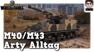 World of Tanks - M40/M43, Arty Alltag auf Tier 8 [WoT]