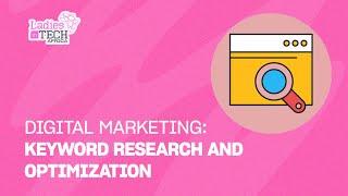 LADIES IN TECH AFRICA BOOTCAMP || DIGITAL MARKETING: KEYWORD RESEARCH AND OPTIMIZATION