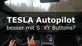 TESLA Autopilot besser mit S3XY Buttons?