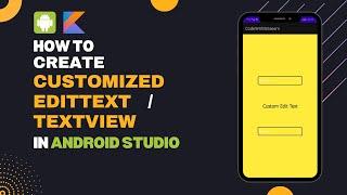 How to make custom EditText in android studio | Kotlin Tutorial for Beginners