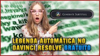 Como gerar LEGENDAS AUTOMÁTICAS na versão GRÁTIS do DaVinci Resolve